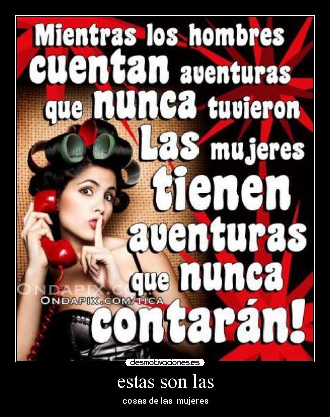 estas son las - cosas de las mujeres