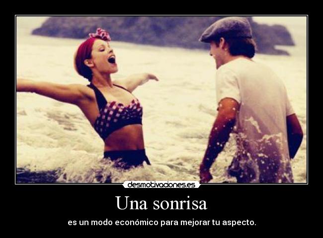 Una sonrisa - es un modo económico para mejorar tu aspecto.