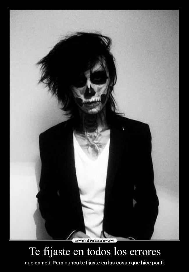 Te fijaste en todos los errores - que cometí. Pero nunca te fijaste en las cosas que hice por ti.