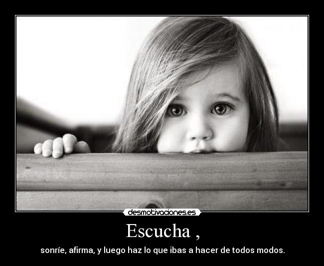 Escucha , - 