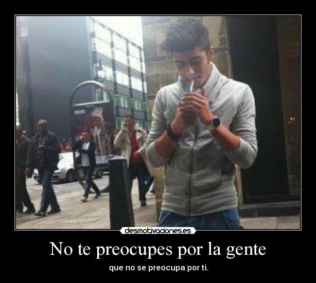 No te preocupes por la gente - 