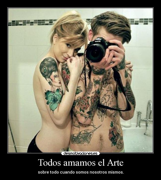 carteles arte arte tatoos amor desmotivaciones