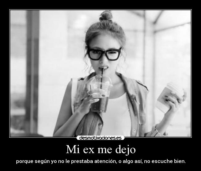 Mi ex me dejo -