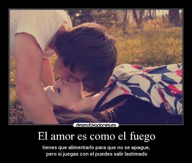 El amor es como el fuego -