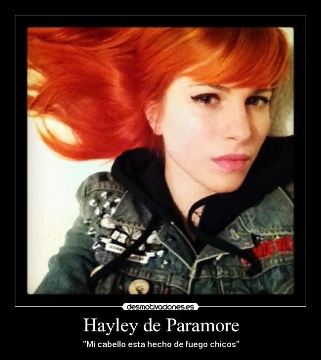 Hayley de Paramore - Mi cabello esta hecho de fuego chicos