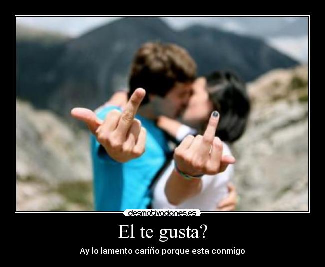 El te gusta? - 