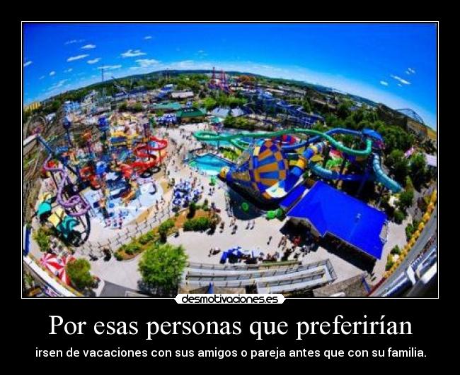 Por esas personas que preferirían -