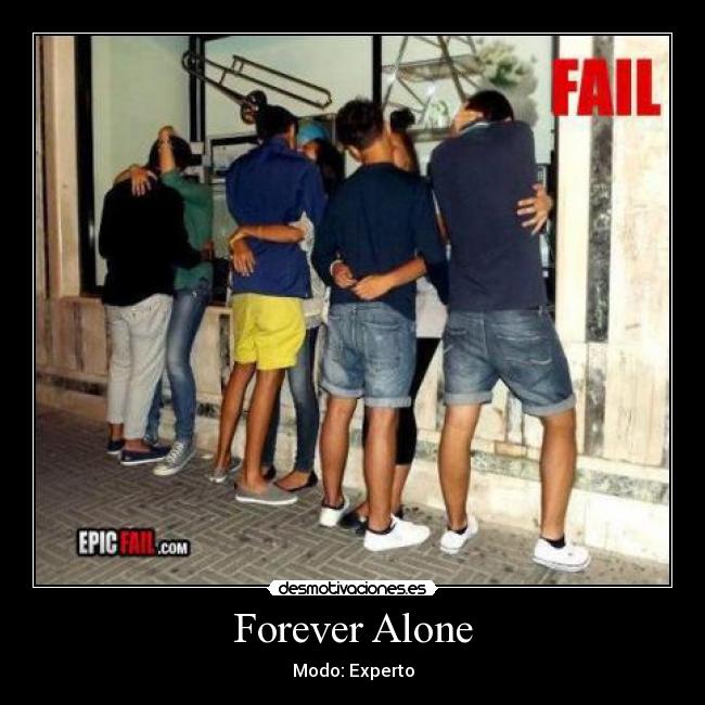 carteles forever alone desmotivaciones