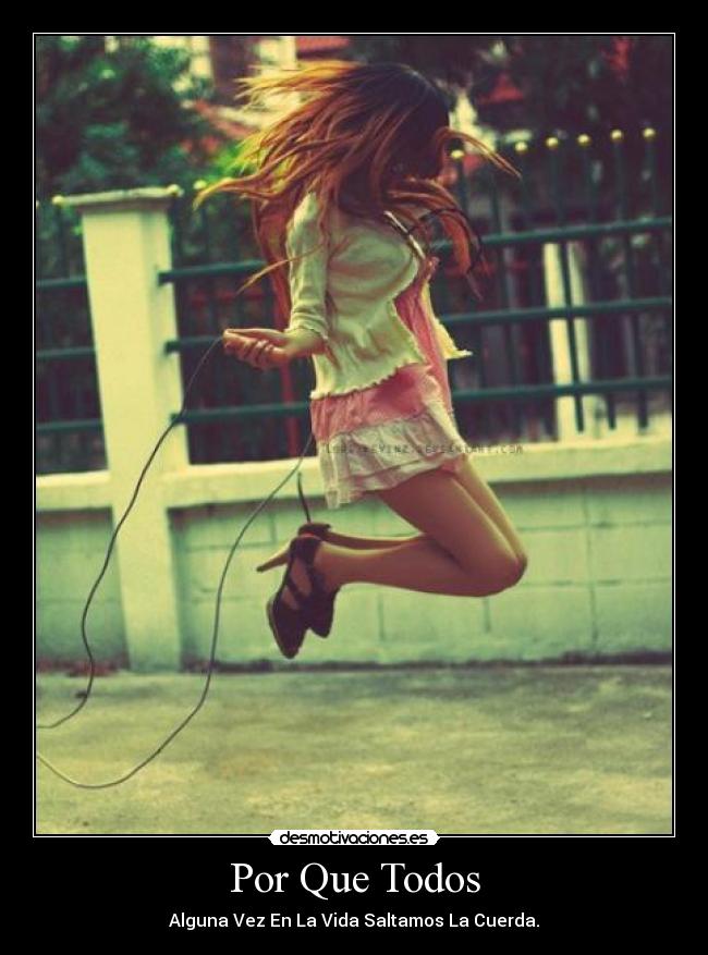 Por Que Todos - Alguna Vez En La Vida Saltamos La Cuerda.