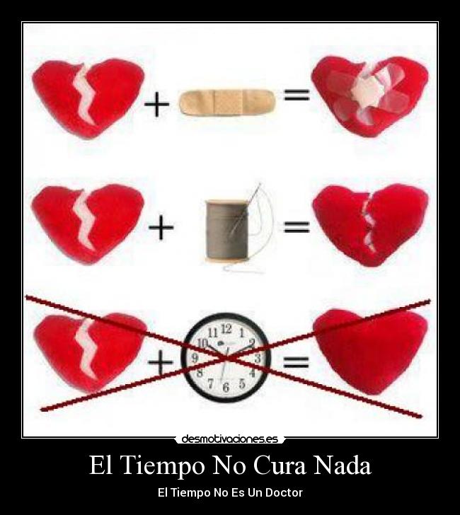 El Tiempo No Cura Nada - El Tiempo No Es Un Doctor