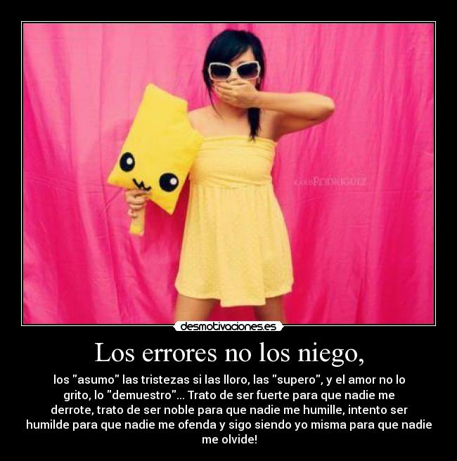 Los errores no los niego, - 