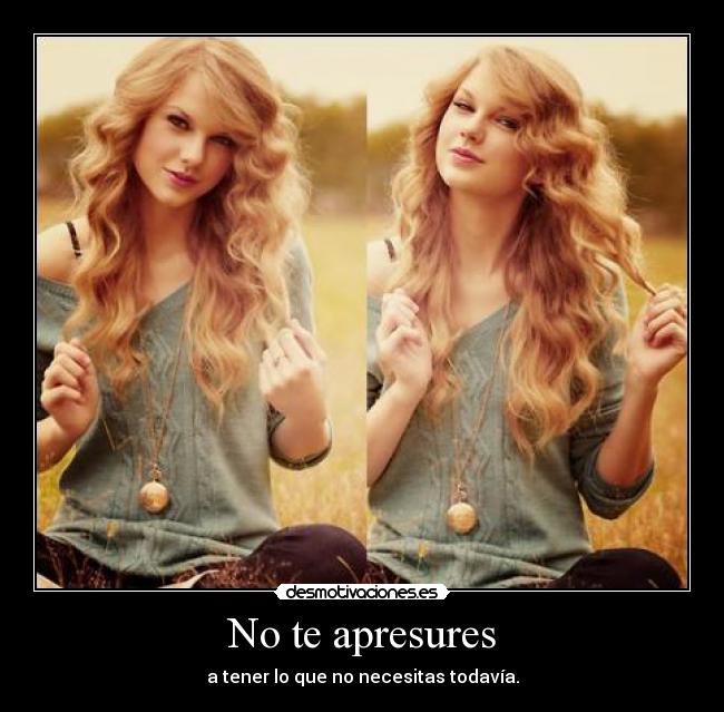 No te apresures - 