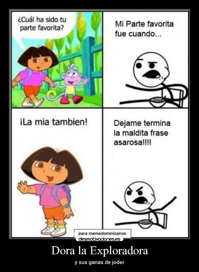 Dora la Exploradora - y sus ganas de joder
