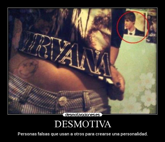 carteles personas falsas nirvana desmotivaciones