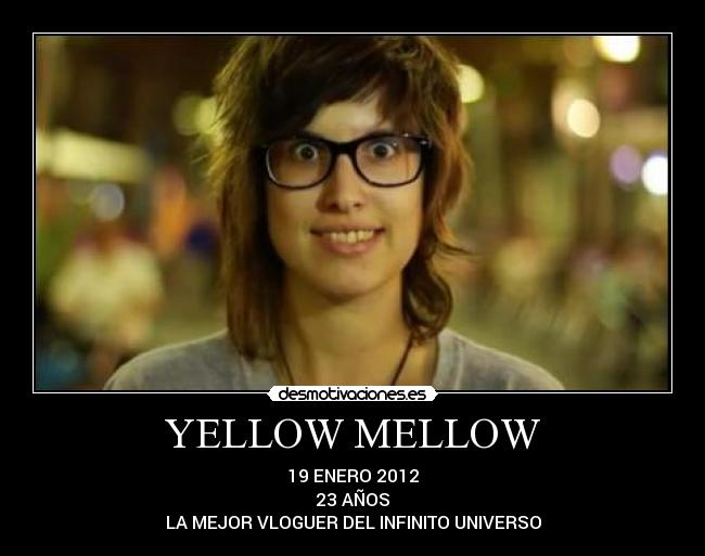 YELLOW MELLOW -