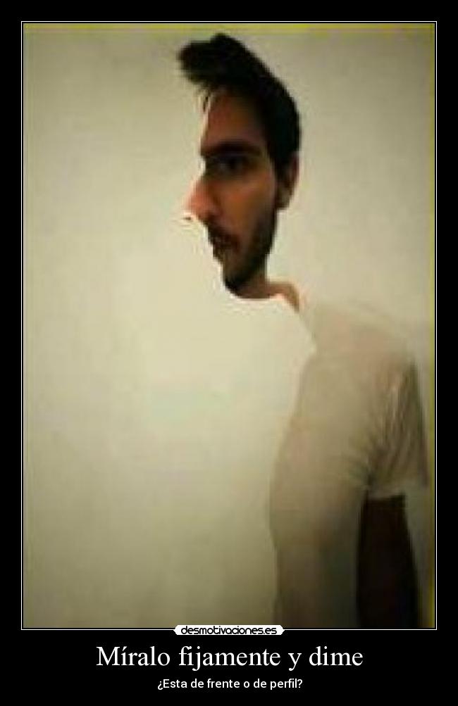 carteles foto increible frente perfil mindfuck desmotivaciones