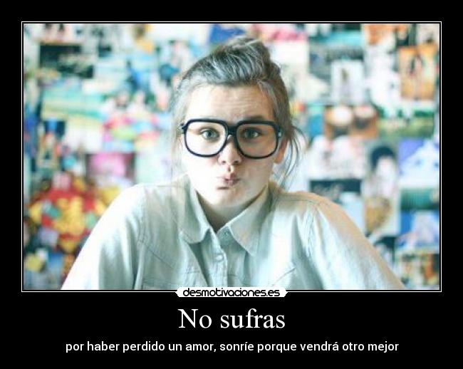 No sufras -