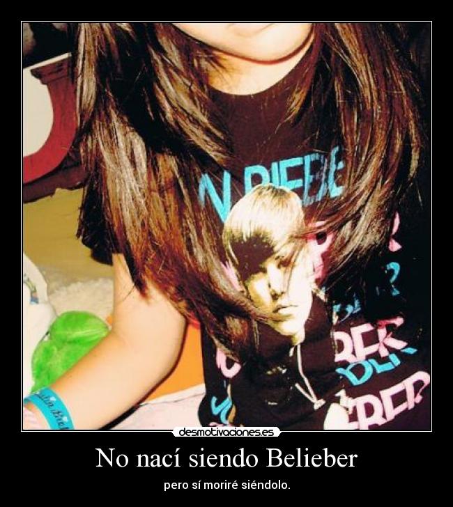 No nací siendo Belieber - 
