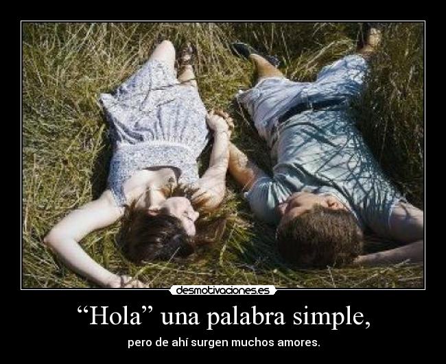 “Hola” una palabra simple, -