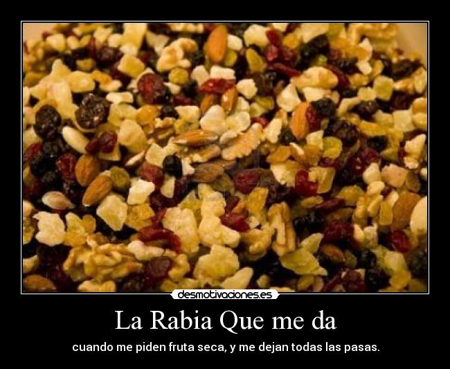 La Rabia Que me da - 