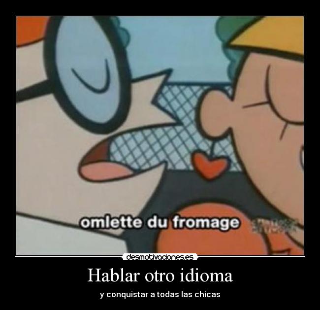 carteles idioma idioma dexter omelette desmotivaciones