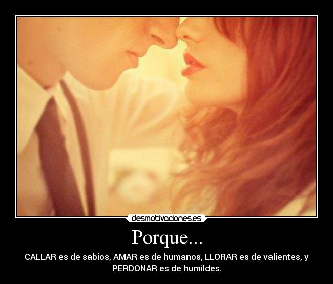 Porque... -