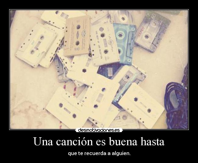 Una canción es buena hasta -