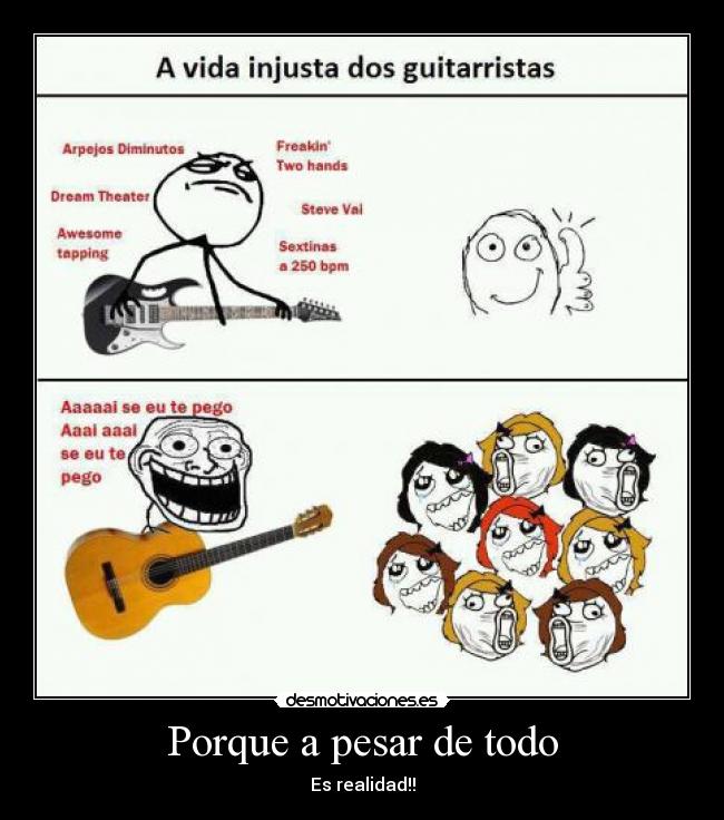 Porque a pesar de todo - Es realidad!!