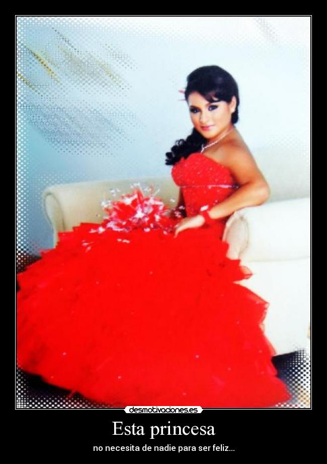 Esta princesa - no necesita de nadie para ser feliz...