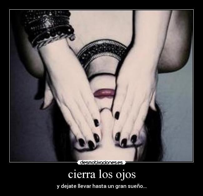 cierra los ojos - y dejate llevar hasta un gran sueño...