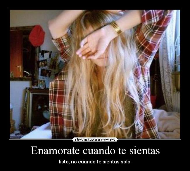 Enamorate cuando te sientas -