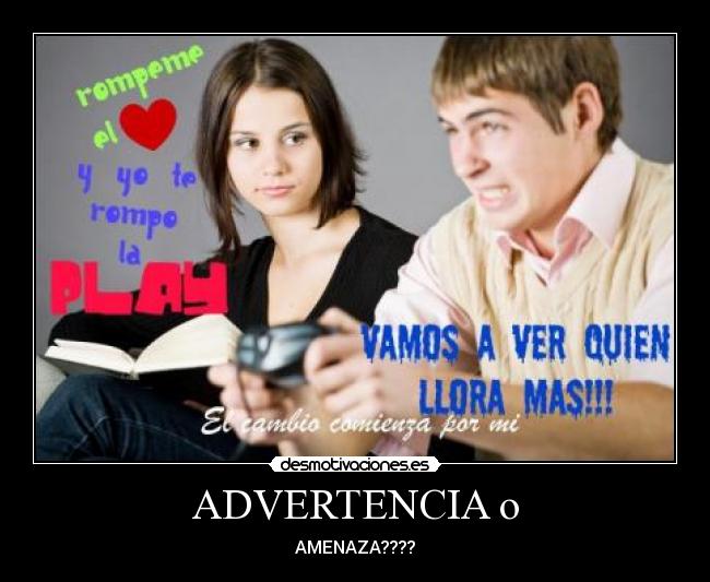 ADVERTENCIA o - AMENAZA????