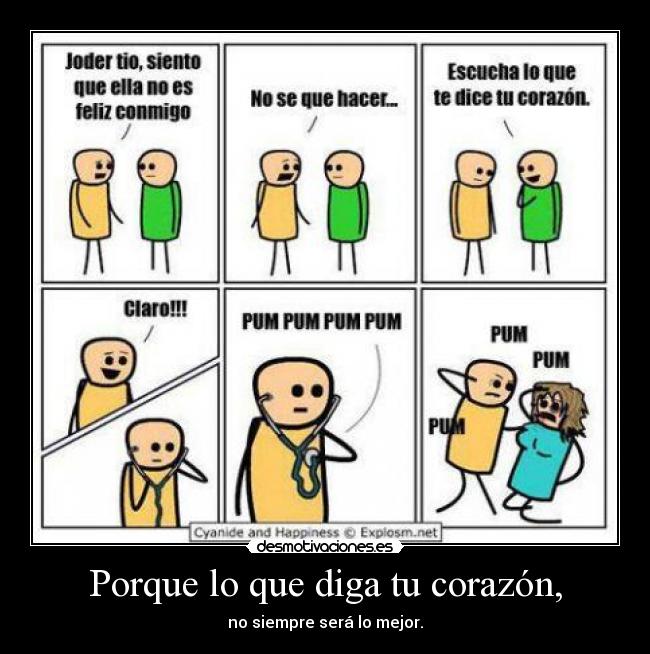 Porque lo que diga tu corazón, -