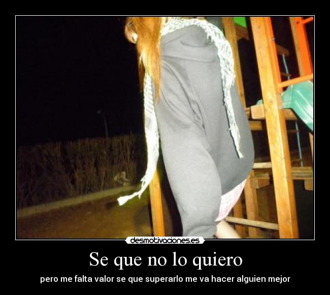 Se que no lo quiero -