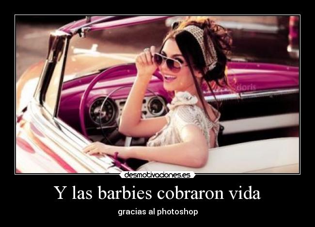 Y las barbies cobraron vida - gracias al photoshop