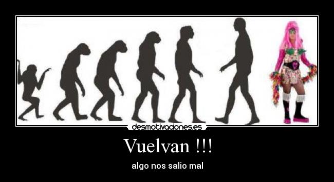 Vuelvan !!! -