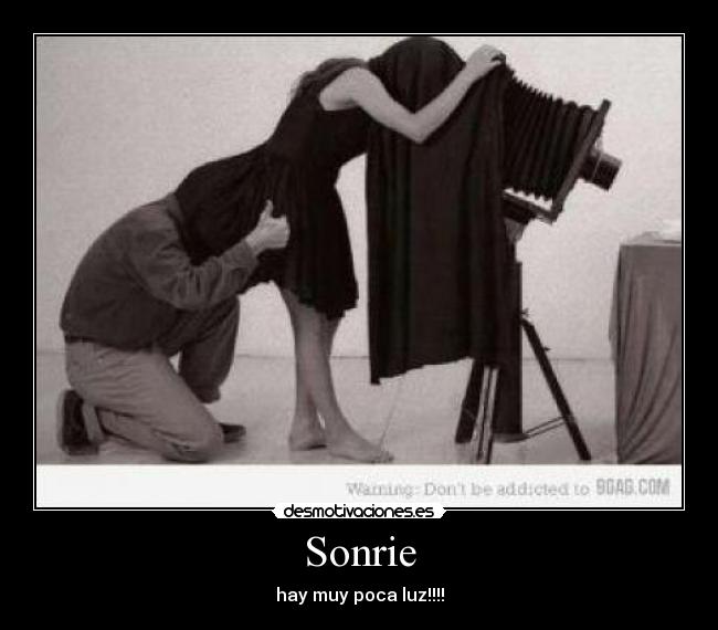 Sonrie - hay muy poca luz!!!!