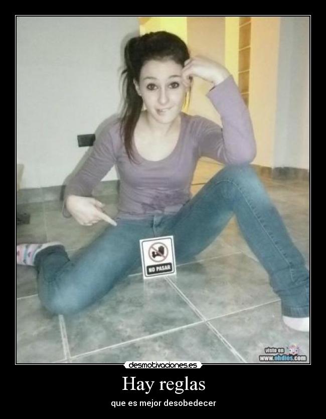 Hay reglas - que es mejor desobedecer
