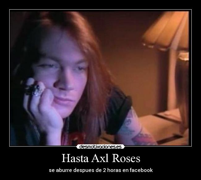 Hasta Axl Roses - 
