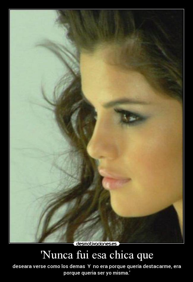 Nunca fui esa chica que -