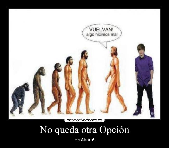 No queda otra Opción - ¬¬ Ahora!