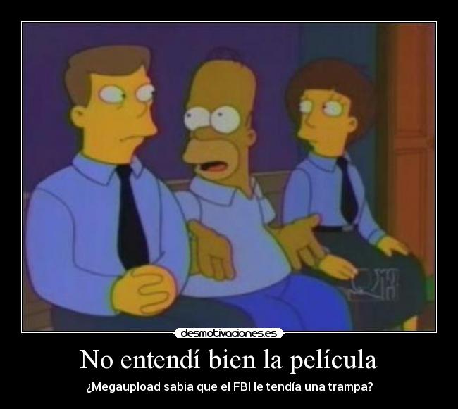 No entendí bien la película - ¿Megaupload sabia que el FBI le tendía una trampa?