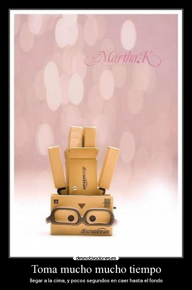 Toma mucho mucho tiempo -