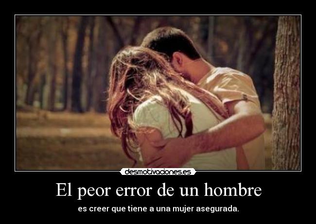 El peor error de un hombre - 