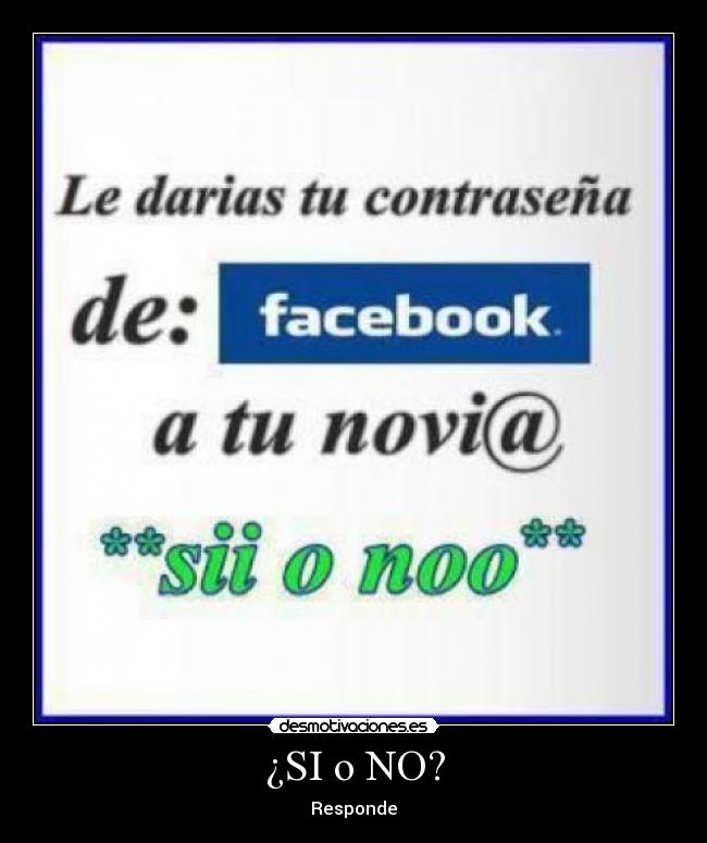 ¿SI o NO? - Responde