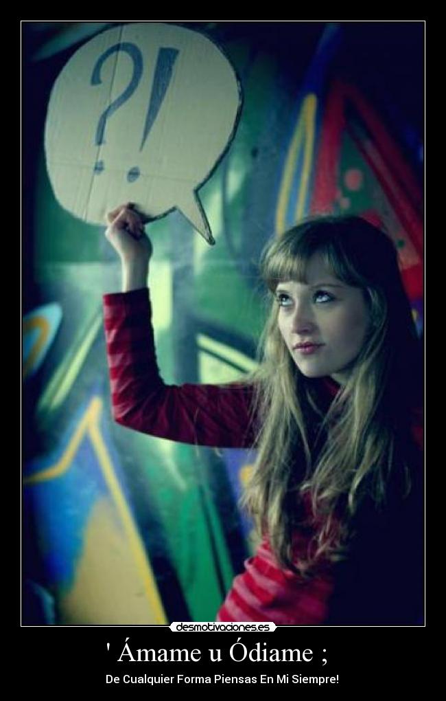 carteles amame odiame desmotivaciones