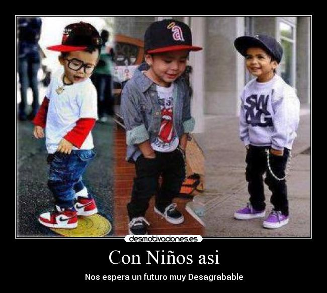 Con Niños asi - Nos espera un futuro muy Desagrabable