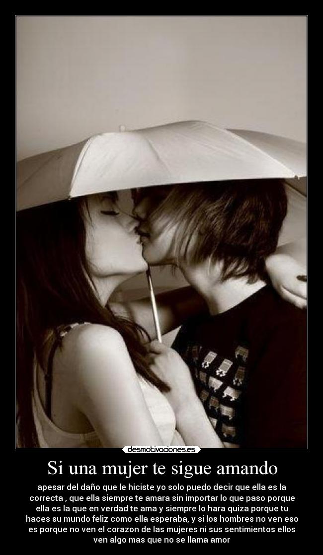 Si una mujer te sigue amando -