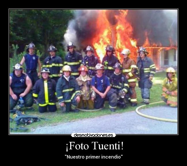 ¡Foto Tuenti! - Nuestro primer incendio