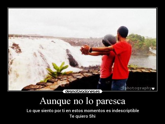 Aunque no lo paresca -